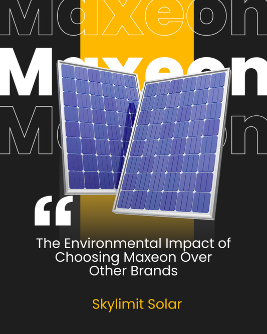 The Environmental Impact of Choosing Maxeon Over Other Brands